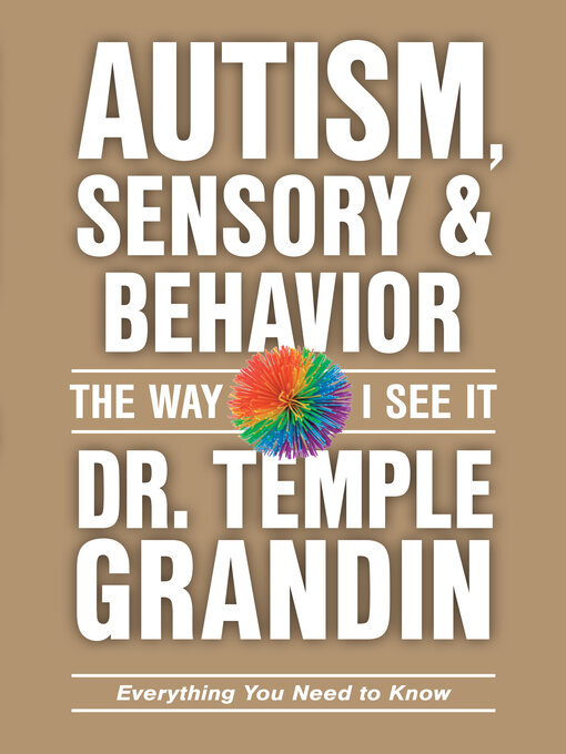 Title details for Autism, Sensory & Behavior by Dr. Temple Grandin - Available